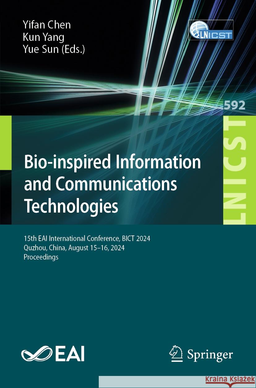 Bio-Inspired Information and Communications Technologies: 15th Eai International Conference, Bict 2024, Quzhou, China, August 15-16, 2024, Proceedings
