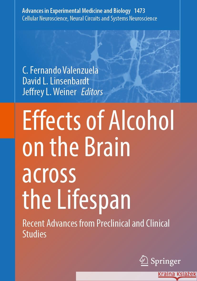 Effects of Alcohol on the Brain Across the Lifespan: Recent Advances from Preclinical and Clinical Studies