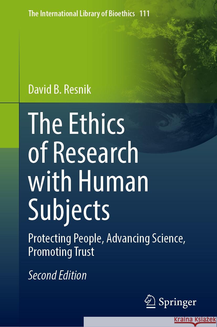 The Ethics of Research with Human Subjects: Protecting People, Advancing Science, Promoting Trust