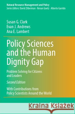 Policy Sciences and the Human Dignity Gap: Problem Solving for Citizens and Leaders