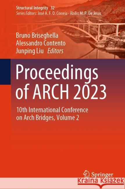 Proceedings of ARCH 2023: 10th International Conference on Arch Bridges, Volume 2