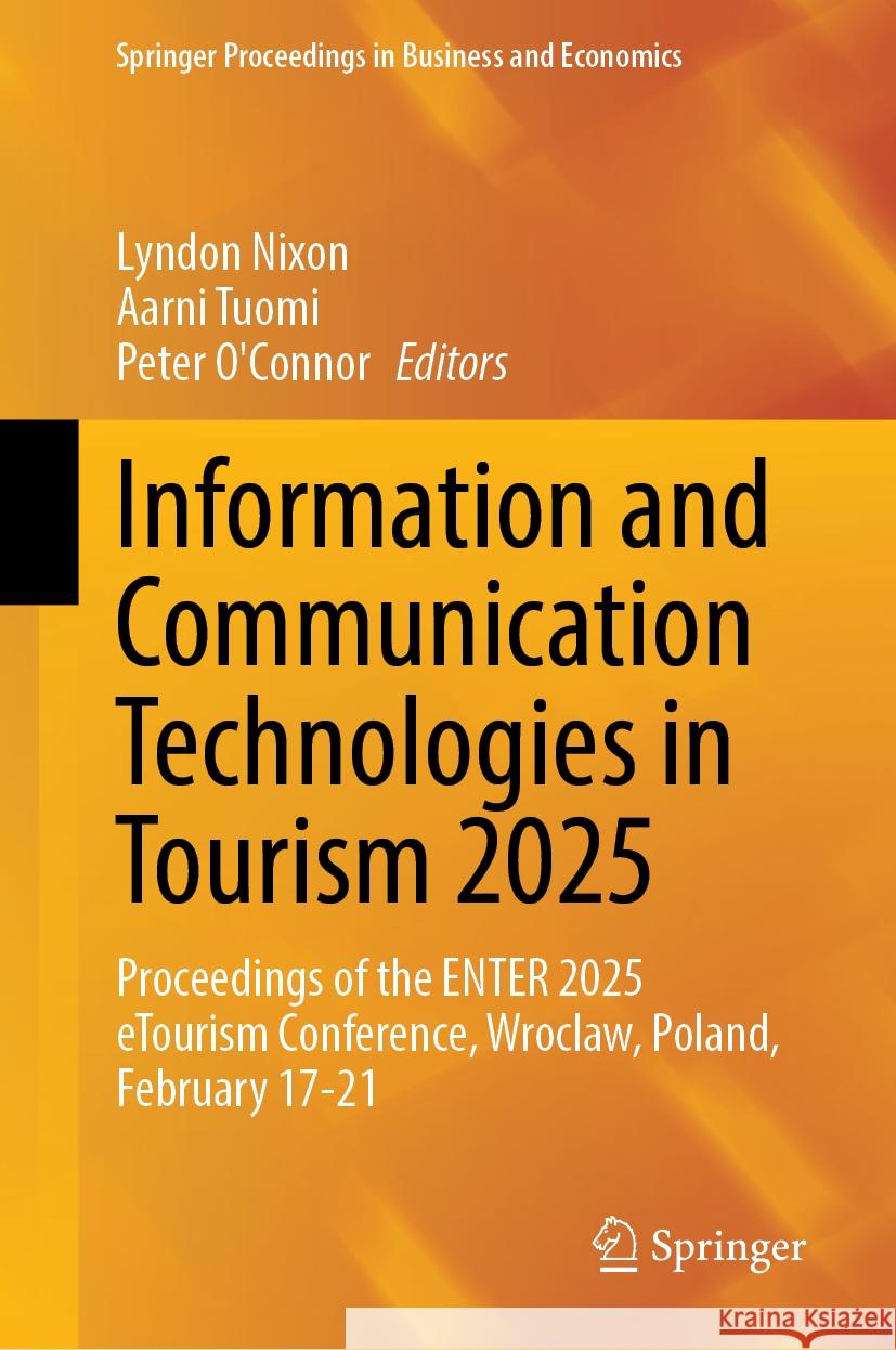 Information and Communication Technologies in Tourism 2025: Proceedings of the ENTER 2025 eTourism Conference, Wroclaw, Poland, February 17-21