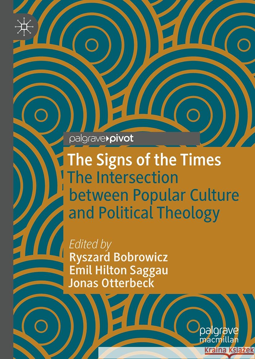 The Signs of the Times: The Intersection between Popular Culture and Political Theology
