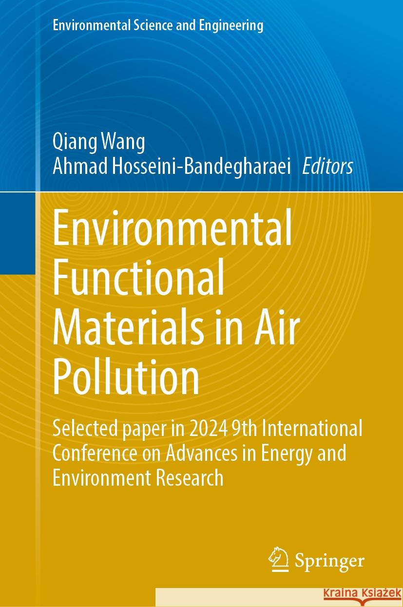 Environmental Functional Materials in Air Pollution: Selected paper in 2024 9th International Conference on Advances in Energy and Environment Research