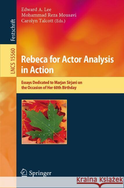 Rebeca for Actor Analysis in Action: Essays Dedicated to Marjan Sirjani on the Occasion of Her 60th Birthday