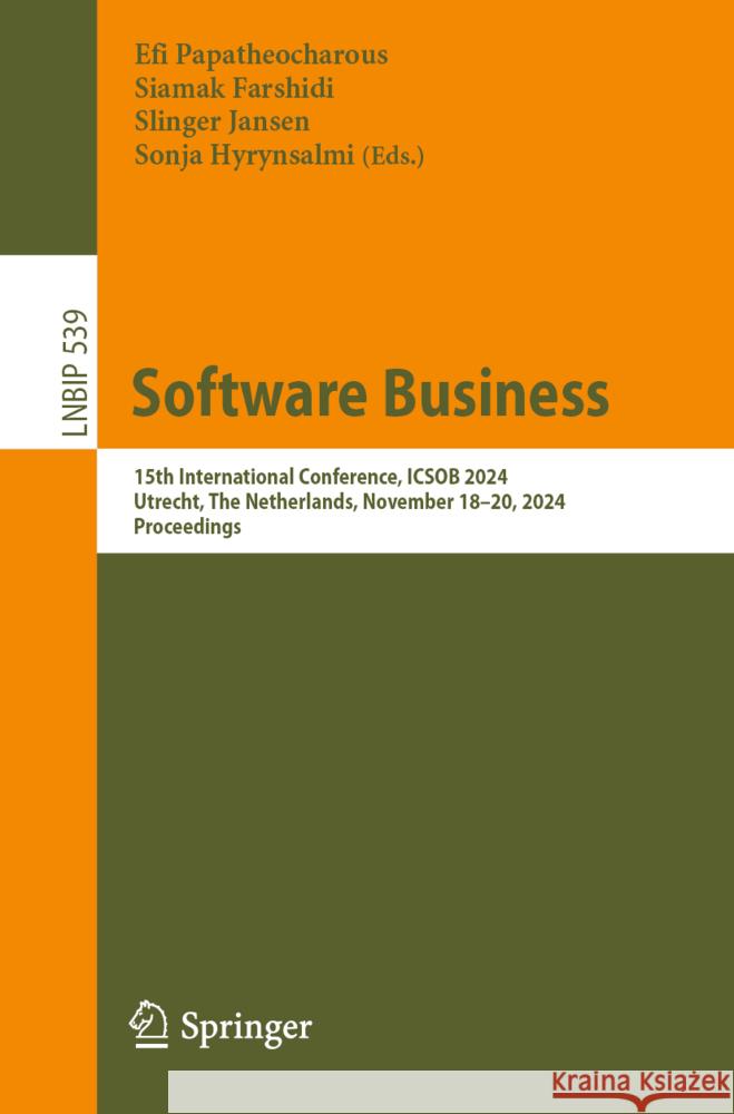 Software Business: 15th International Conference, ICSOB 2024, Utrecht, The Netherlands, November 18–20, 2024, Proceedings