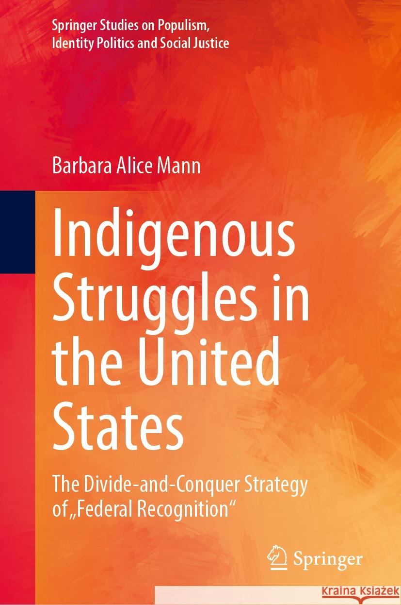 Indigenous Struggles in the United States: The Divide-and-Conquer Strategy of 