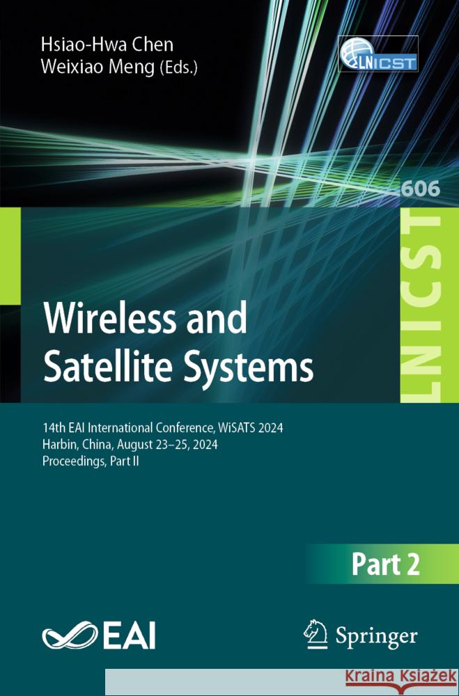 Wireless and Satellite Systems: 14th EAI International Conference, WiSATS 2024, Harbin, China, August 23–25, 2024, Proceedings, Part II