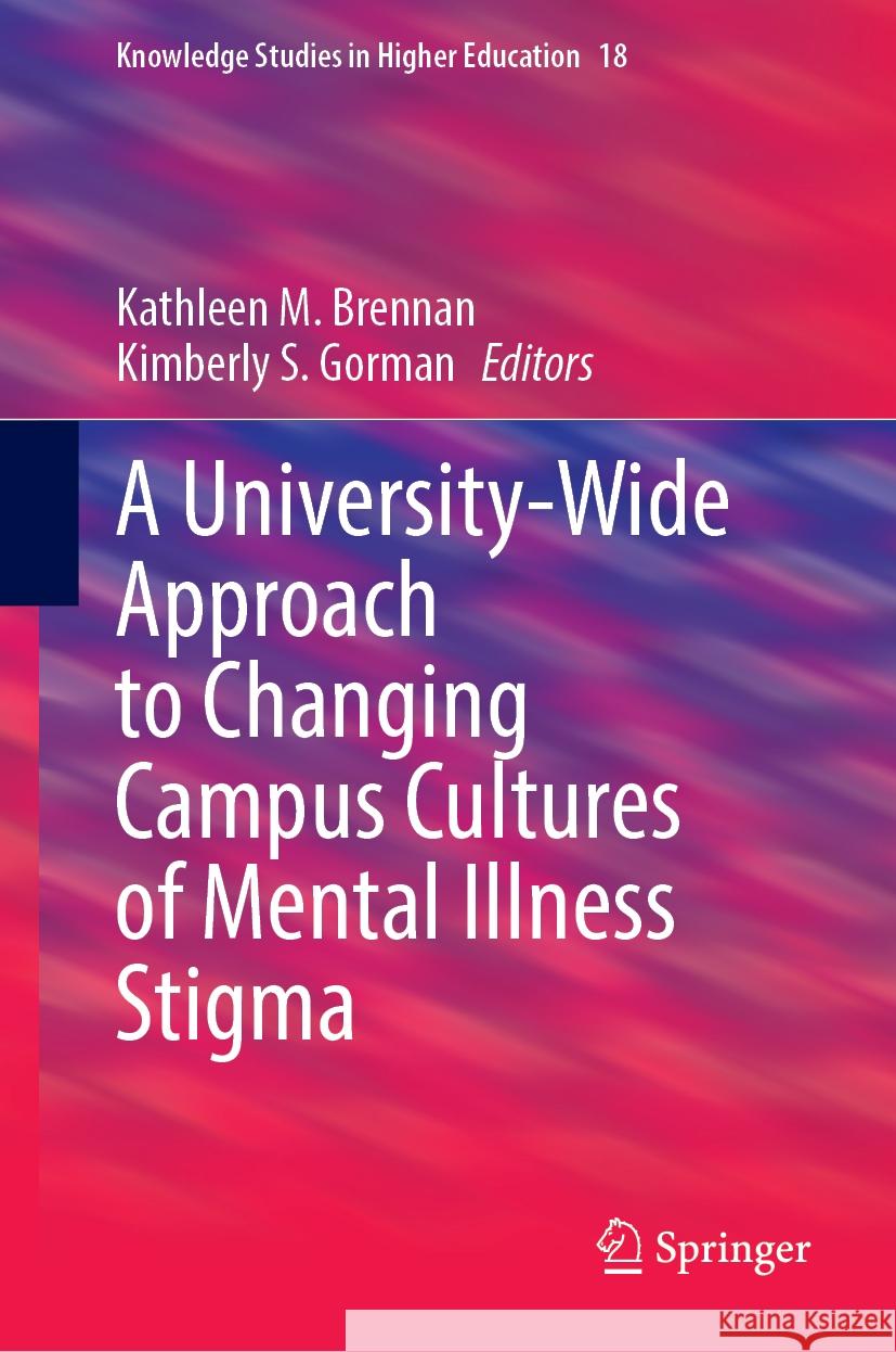 A University-Wide Approach to Changing Campus Cultures of Mental Illness Stigma