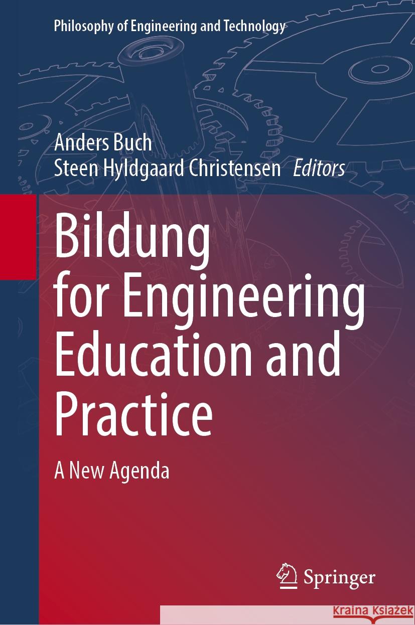 Bildung for Engineering Education and Practice: A New Agenda