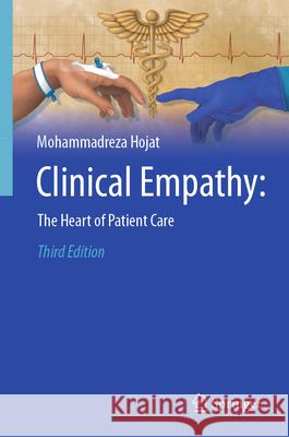 Clinical Empathy: The Heart of Patient Care