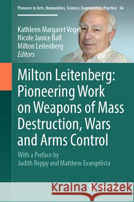 Milton Leitenberg: Pioneering Work on Weapons of Mass Destruction, Wars and Arms Control