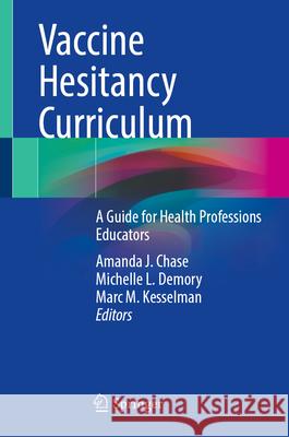 Vaccine Hesitancy Curriculum: A Guide for Health Professions Educators