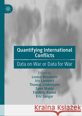 Quantifying International Conflicts: Data on War or Data for War