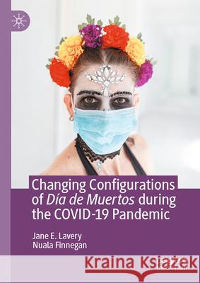 Changing Configurations of D?a de Muertos During the Covid-19 Pandemic