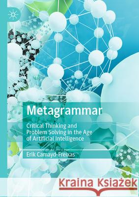 Metagrammar: Critical Thinking and Problem Solving in the Age of Artificial Intelligence