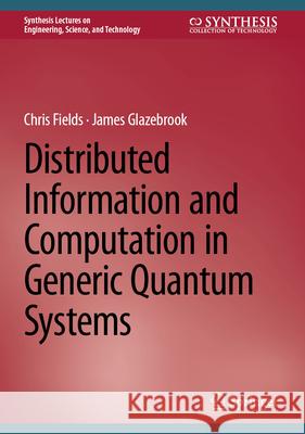Distributed Information and Computation in Generic Quantum Systems