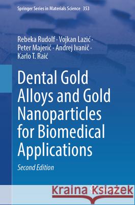 Dental Gold Alloys and Gold Nanoparticles for Biomedical Applications