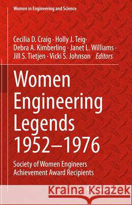 Society of Women Engineers Legends: Swe Achievement Award Recipients - The First 25 Years