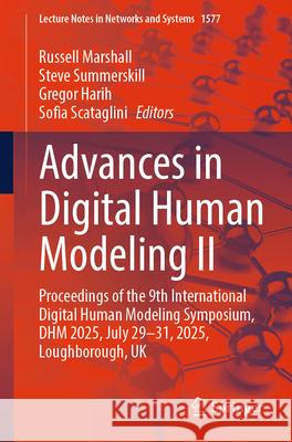 Advances in Digital Human Modeling II: Proceedings of the 9th International Digital Human Modeling Symposium, Dhm 2025, July 29-31, 2025, Loughborough