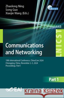Communications and Networking: 19th International Conference, Chinacom 2024, Chongqing, China, November 2-3, 2024, Proceedings, Part I