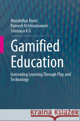 Gamified Education: Innovating Learning Through Play and Technology