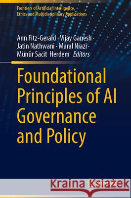 Foundational Principles of AI Governance and Policy