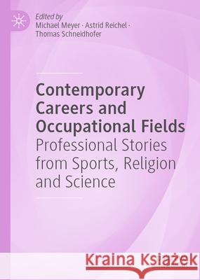 Contemporary Careers and Occupational Fields: Professional Stories from Sports, Religion and Science