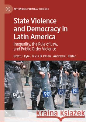 State Violence and Democracy in Latin America: Inequality, the Rule of Law, and Public Order Violence