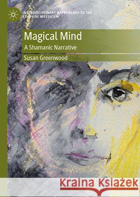 Magical Mind: A Shamanic Narrative