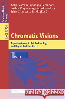 Chromatic Visions: Exploring Colour in Art, Archaeology and Digital Realities, Part I