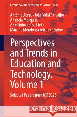 Perspectives and Trends in Education and Technology. Volume 1: Selected Papers from Icited25