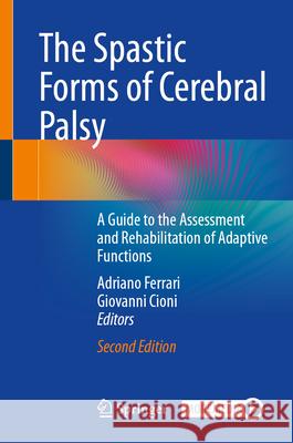 The Spastic Forms of Cerebral Palsy: A Guide to the Assessment and Rehabilitation of Adaptive Functions