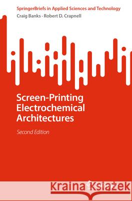 Screen-Printing Electrochemical Architectures