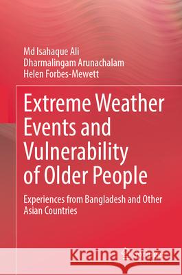 Extreme Weather Events and Vulnerability of Older People: Experiences from Bangladesh and Other Asian Countries