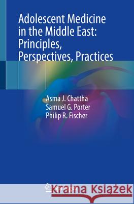 Adolescent Medicine in the Middle East: Principles, Perspectives, Practices