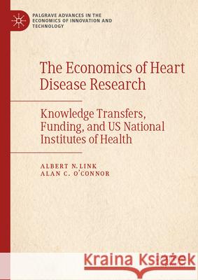 The Economics of Heart Disease Research: Knowledge Transfers, Funding, and Us National Institutes of Health