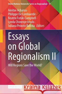 Essays on Global Regionalism II: Will Regions Save the World?