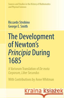 The Development of Newton's Principia During 1685: A Variorum Translation of de Motu Corporum, Liber Secundus