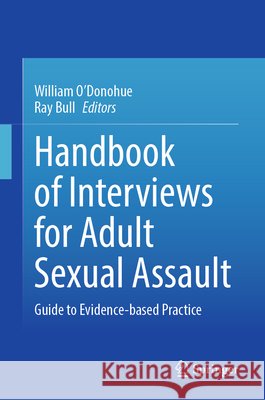 Handbook of Interviews for Adult Sexual Assault: Guide to Evidence-Based Practice