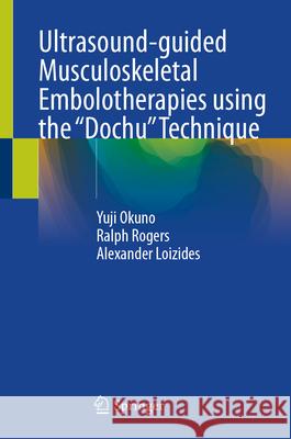 Ultrasound-Guided Musculoskeletal Embolotherapies Using the 