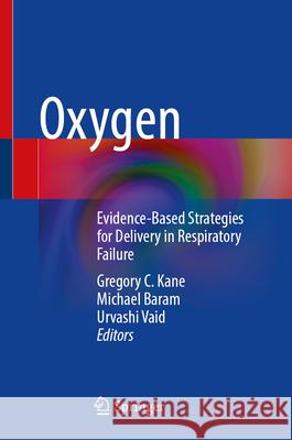 Oxygen: Evidence-Based Strategies for Delivery in Respiratory Failure