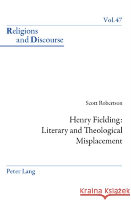 Henry Fielding: Literary and Theological Misplacement: Literary and Theological Misplacement