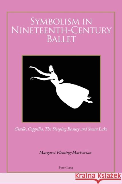 Symbolism in Nineteenth-Century Ballet: 