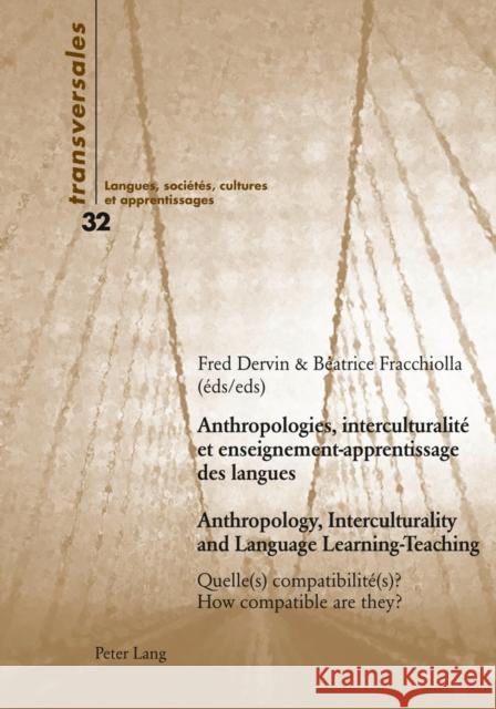 Anthropologies, Interculturalité Et Enseignement-Apprentissage Des Langues- Anthropology, Interculturality and Language Learning-Teaching: Quelle(s) C