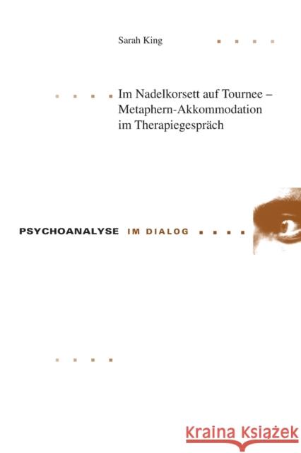 Im Nadelkorsett Auf Tournee - Metaphern-Akkommodation Im Therapiegespraech