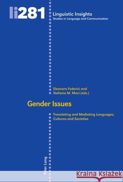 Gender Issues: Translating and Mediating Languages, Cultures and Societies