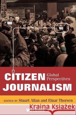 Citizen Journalism: Global Perspectives