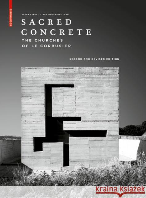 Sacred Concrete : The Churches of Le Corbusier