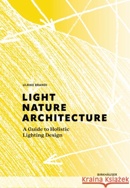 Light, Nature, Architecture: A Guide to Holistic Lighting Design